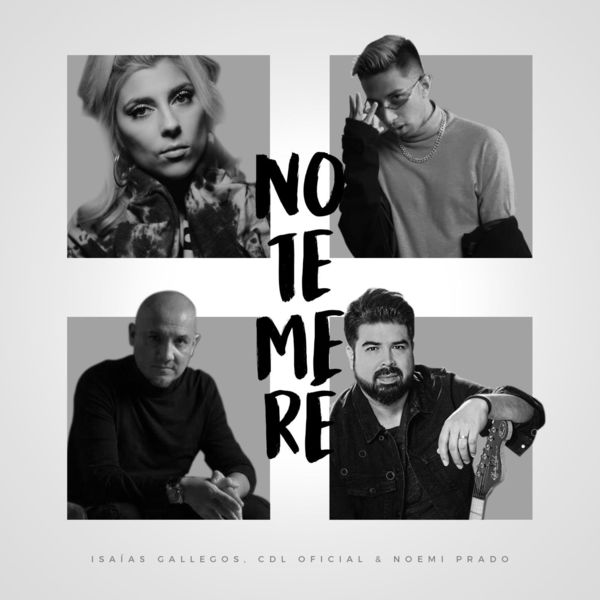 Isaias Gallegos – No Temeré (Feat.CDL Oficial & Noemi Prado) (Single) 2021 (Exclusivo WC)